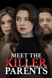 Nonton Film Meet the Killer Parents (2023) Terbaru Nonton Film Meet the Killer Parents (2023) Terbaru
