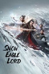 Nonton Film Snow Eagle Lord (2023) Terbaru Nonton Film Snow Eagle Lord (2023) Terbaru