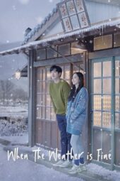 Nonton Film When the Weather Is Fine (2020) Terbaru Nonton Film When the Weather Is Fine (2020) Terbaru