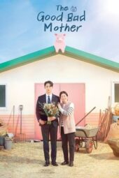 Nonton Film The Good Bad Mother (2023) Terbaru Nonton Film The Good Bad Mother (2023) Terbaru