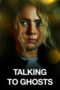 Nonton Film Talking To Ghosts (2023) Terbaru Nonton Film Talking To Ghosts (2023) Terbaru