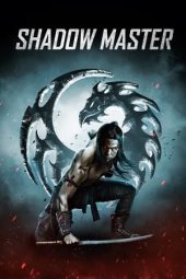 Nonton Film Shadow Master (2022) Terbaru