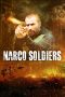 Nonton Film Narco Soldiers (2019) Terbaru Nonton Film Narco Soldiers (2019) Terbaru