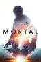 Nonton Film Mortal (2020) Terbaru Nonton Film Mortal (2020) Terbaru
