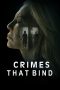 Nonton Film The Crimes That Bind (2020) Terbaru Nonton Film The Crimes That Bind (2020) Terbaru