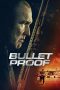 Nonton Film Bullet Proof (2022) Terbaru Nonton Film Bullet Proof (2022) Terbaru