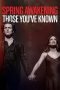 Nonton Film Spring Awakening: Those You’ve Known (2022) Terbaru Nonton Film Spring Awakening: Those You’ve Known (2022) Terbaru