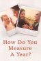 Nonton Film How Do You Measure a Year? (2021) Terbaru Nonton Film How Do You Measure a Year? (2021) Terbaru