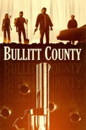 Nonton Film Bullitt County (2018) Terbaru