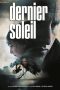Nonton Film Dernier soleil(2021) Terbaru Nonton Film Dernier soleil(2021) Terbaru