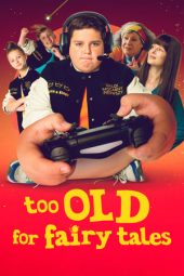 Nonton Film Too Old for Fairy Tales (2022) Terbaru