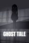 Nonton Film Ghost Tale (2021) Terbaru Nonton Film Ghost Tale (2021) Terbaru