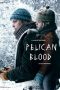 Nonton Film Pelican Blood (2020) Terbaru Nonton Film Pelican Blood (2020) Terbaru