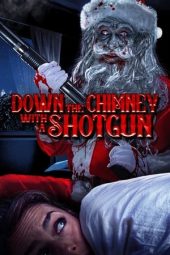 Nonton Film Down the Chimney with a Shotgun (2022) Terbaru Nonton Film Down the Chimney with a Shotgun (2022) Terbaru