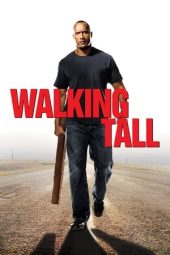 Nonton Film Walking Tall (2004) Terbaru