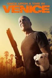 Nonton Film Once Upon a Time in Venice (2017) Terbaru