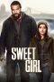 Nonton Film Sweet Girl (2021) Terbaru Nonton Film Sweet Girl (2021) Terbaru