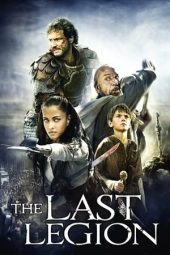 Nonton Film The Last Legion (2007) Terbaru