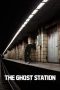 Nonton Film The Ghost Station (2023) Terbaru Nonton Film The Ghost Station (2023) Terbaru