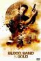 Nonton Film Blood, Sand & Gold (2017) Terbaru Nonton Film Blood, Sand & Gold (2017) Terbaru