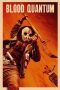 Nonton Film Blood Quantum (2019) Terbaru Nonton Film Blood Quantum (2019) Terbaru