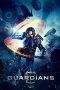 Nonton Film Guardians (2017) Terbaru Nonton Film Guardians (2017) Terbaru