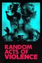 Nonton Film Random Acts of Violence (2019) Terbaru Nonton Film Random Acts of Violence (2019) Terbaru