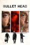 Nonton Film Bullet Head (2017) Terbaru Nonton Film Bullet Head (2017) Terbaru