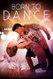 Nonton Film Born to Dance (2015) Terbaru Nonton Film Born to Dance (2015) Terbaru