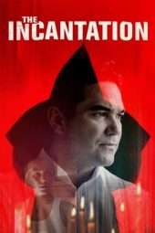 Nonton Film The Incantation (2018) Terbaru