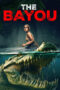Nonton Film The Bayou (2025) Terbaru Nonton Film The Bayou (2025) Terbaru
