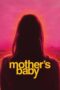 Nonton Film Mother’s Baby (2025) Terbaru Nonton Film Mother’s Baby (2025) Terbaru