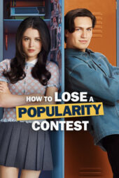 Nonton Film How to Lose a Popularity Contest (2026) Terbaru Nonton Film How to Lose a Popularity Contest (2026) Terbaru