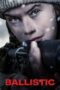 Nonton Film Ballistic (2026) Terbaru Nonton Film Ballistic (2026) Terbaru