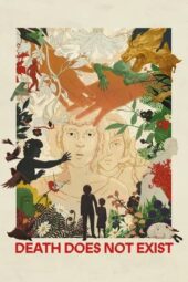 Nonton Film Death Does Not Exist (2025) Terbaru