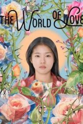 Nonton Film The World of Love (2025) Terbaru