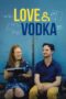 Nonton Film Love & Vodka (2024) Terbaru Nonton Film Love & Vodka (2024) Terbaru