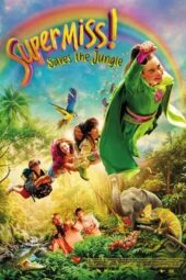 Nonton Film Super Miss! Saves The Jungle (2026) Terbaru