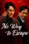 Nonton Film No way to escape (2026) Terbaru Nonton Film No way to escape (2026) Terbaru