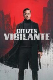 Nonton Film Citizen Vigilante (2026) Terbaru