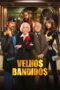 Nonton Film Old Bandits (2026) Terbaru Nonton Film Old Bandits (2026) Terbaru