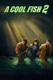Nonton Film A Cool Fish 2 (2025) Terbaru