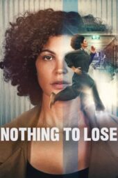 Nonton Film Nothing to Lose (2026) Terbaru