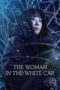 Nonton Film The Woman in the White Car (2025) Terbaru Nonton Film The Woman in the White Car (2025) Terbaru
