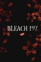 Nonton Film Bleach Season 1 Episode 197 Terbaru