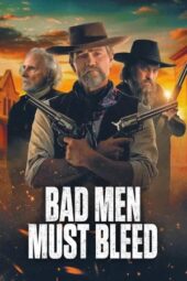 Nonton Film Bad Men Must Bleed (2026) Terbaru