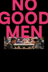 Nonton Film No Good Men (2026) Terbaru